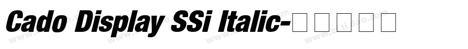 Cado Display SSi Italic字体转换